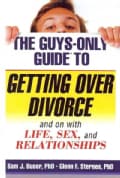 The Guys-Only Guide to Getting over Divorce: And on With Life, Sex and Relationships (Paperback)