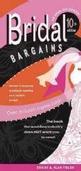 Bridal Bargains: Secrets to Throwing a Fantastic Wedding on a Realistic Budget (Paperback)