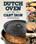 Dutch Oven and Cast Iron Cooking (Paperback)