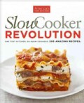 Slow Cooker Revolution: One Test Kitchen, 30 Slow Cookers, 200 Amazing Recipes (Paperback)