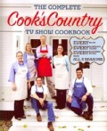 The Complete Cook's Country TV Show Cookbook: Every Recipe, Every Ingredient Testing, Every Equipment Rating from... (Paperback)