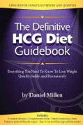 The Definitive HCG Diet Guidebook: Everything You Need to Know to Lose Weight Quickly, Safely, and Permanently (Paperback)