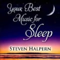 Steven Halpern - Your Best Music for Sleep