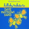 Various - Sleepytime Tunes: Lullaby Tribute to Dave Matthews Band