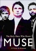 MUSE - Muse: The Only Ones Who Know (Not Rated)