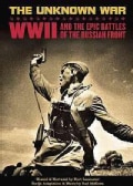 The Unknown War: World War II And The Epic Battles Of The Russian Front (DVD)