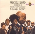 Thomas A. Dorsey - Precious Lord Recordings of The Great Gospel Songs of Thomas A. Dorsey