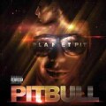 Pitbull - Planet Pit (Parental Advisory)