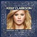 Kelly Clarkson - Greatest Hits: Chapter One