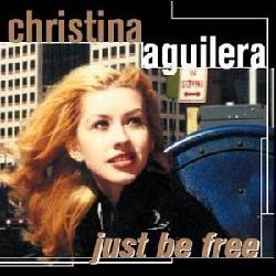 Christina Aguilera  - Just Be Free [Import]
