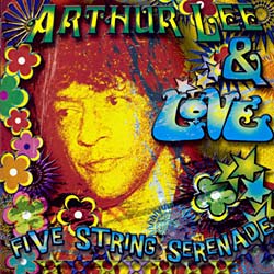 LEE, ARTHUR& LOVE - FIVE STRING SERENADE [IMPORT]