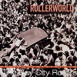Bay City Rollers - Rollerworld