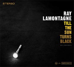 Ray LaMontagne - Till The Sun Turns Black