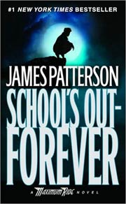 Schools Out Forever (Maximum Ride Book #2)
