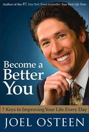 Become a Better You: 7 Keys to Improving Your Life Every Day by Joel Osteen (Hardcover)