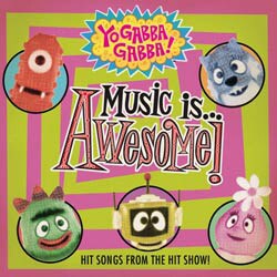 Yo Gabba Gabba! - Yo Gabba Gabba!: Music Is Awesome! [10/20]
