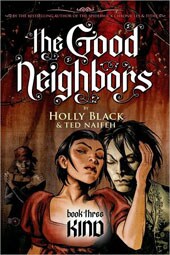The Good Neighbors Vol. 3: Kind (Hardcover)