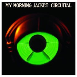 My Morning Jacket - Circuital