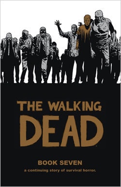 The Walking Dead Book 7 (Hardcover)
