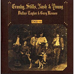 Crosby, Stills, Nash & Young - Deja Vu