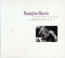 Emmylou Harris - Anthology: The Warner/Reprise Years