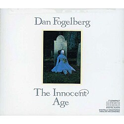 Dan Fogelberg - The Innocent Age