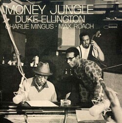 Duke Ellington/Max Roach/Charles Mingus - Money Jungle [Remaster]