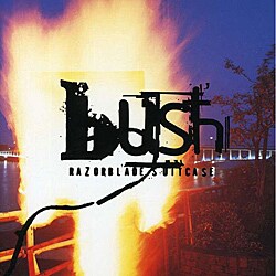 Bush (Rock) - Razorblade Suitcase
