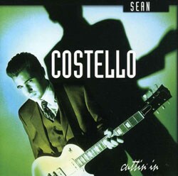 Sean Costello - Cuttin` In