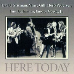 David Grisman/Herb Pedersen/Vince Gill/Jim Buchanan/Emory Gordy Jr. - Here Today