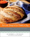 Artisan Bread in Five Minutes a Day: The Discovery That Revolutionizes Home Baking by Jeff Hertzberg (Hardcover)