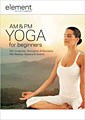 Element - The Mind & Body Experience - AM & PM Yoga for Beginners (DVD)