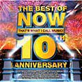 Various Artists - The Best Of NOW That`s What I Call Music! 10th Anniversary ...