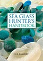 Sea Glass Hunter`s Handbook (Hardcover)