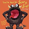 You`re Not So Scary, Sid! (Paperback)