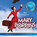 Original Soundtrack : Mary Poppins: the Supercalifragilistic Musical
