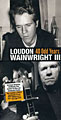 Loudon Wainwright III - 40 Odd Years