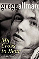 My Cross to Bear by Gregg Allman (Hardcover)