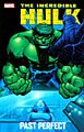 Incredible Hulk: Past Perfect (Paperback)