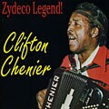 Clifton Chenier - Zydeco Legend