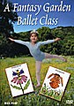 A Fantasy Garden Ballet Class (DVD)