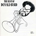 Donald Byrd - The Best of Donald Byrd