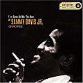 Sammy Davis Jr. - I`ve Gotta Be Me: The Best Of Sammy Davis Jr. On Reprise