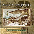 Jimmy Buffett - Barometer Soup