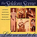The Seldom Scene (Bluegrass) - Like We Used To Be