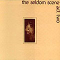 The Seldom Scene (Bluegrass) - Act Two