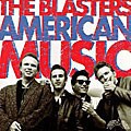 The Blasters - American Music