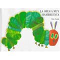 La Oruga Muy Hambrienta / The Very Hungry Caterpillar (Hardcover)