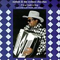 Nathan & The Zydeco Cha-Chas - I`m A Zydeco Hog: Live At The Rock `N` Bowl, ...