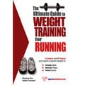 The Ultimate Guide to Weight Training for Running